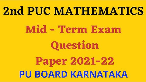 2nd PUC MATHEMATICS QUESTION PAPER 2021-22 | MATHEMATICS QUESTION PAPER 2022 | MATHEMATICS EXAM 2022
