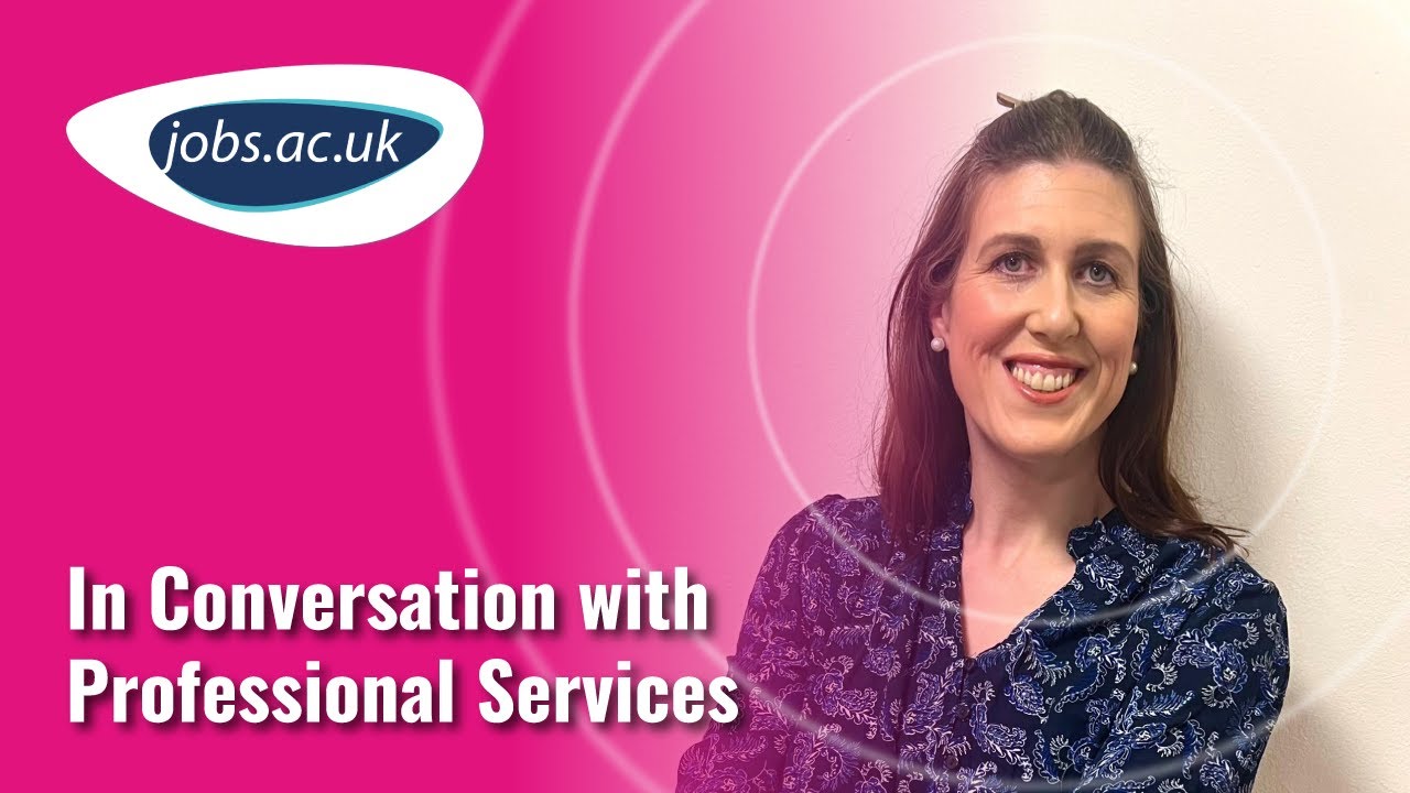 In Conversation with Professional Services | Becky Wallwork | jobs.ac.uk