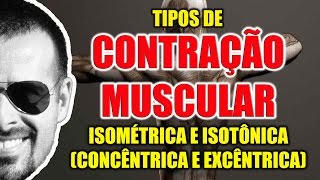 Tipos de Contração Muscular: Isométrica e Isotônica (concêntrica e excêntrica) - Vídeo Aula 096