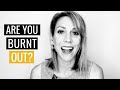 Key Symptoms of Burn Out | Julia Kristina