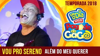 Além do Meu Querer - Vou Pro Sereno Ao Vivo na FM O Dia Além do Meu Querer - Vou Pro Sereno Ao Vivo na FM O Dia