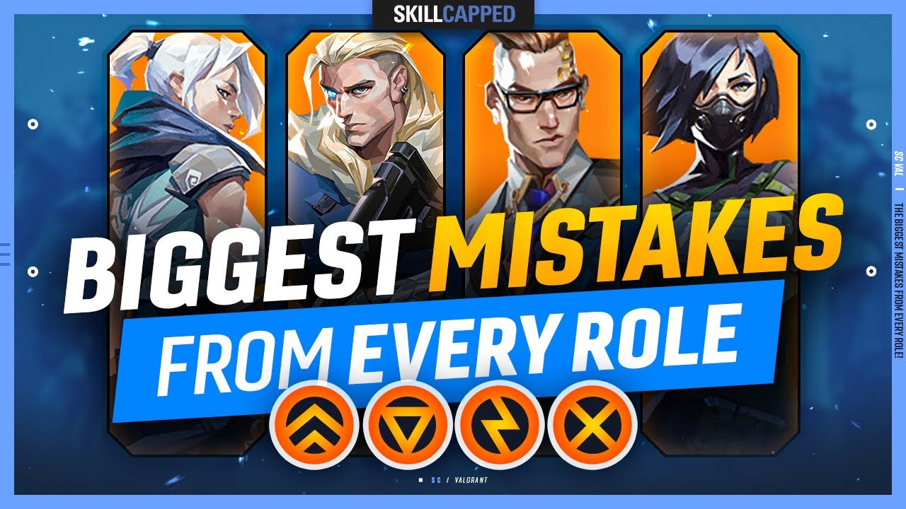 The Biggest Mistakes From EVERY Role! – Valorant Guide