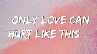 Only Love Can Hurt Like This  Paloma Faith (Lyrics) | Christina Perri, Jason Mraz (Mix Lyrics)