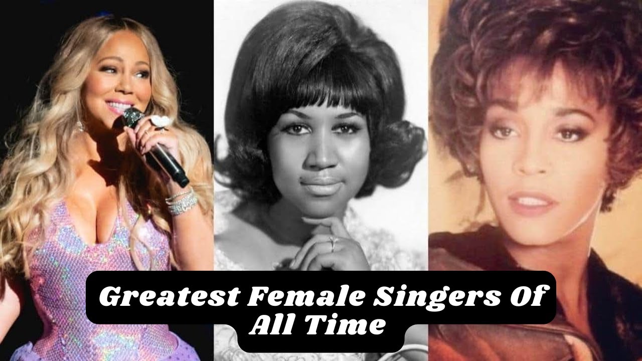 Top 10 Greatest Female Singers Of All Time. - YouTube