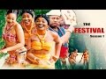 The Festival Season 1    - 2016  Latest Nigerian Nollywood Movie