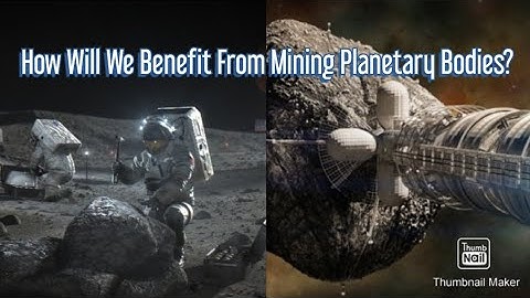 All About Space Mining: From Mining The Moon To Mining Asteroids