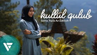 Video thumbnail of "kullul qulub - Salma 'Aqila Az-Zakiyah  ( Music Video )"