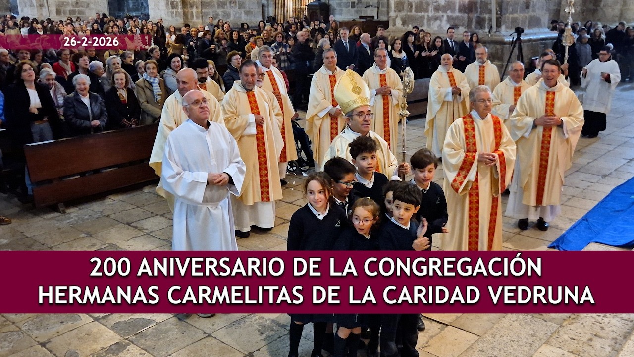 200 aniversario Congregación Carmelitas de la Caridad Vedruna _ Catedral de Valladolid