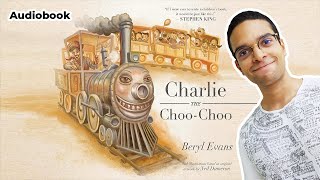 Charlie the ChooChoo by Berly Evans (Stephen King) | Read by Adam Benjamin  Illustrated Audiobook