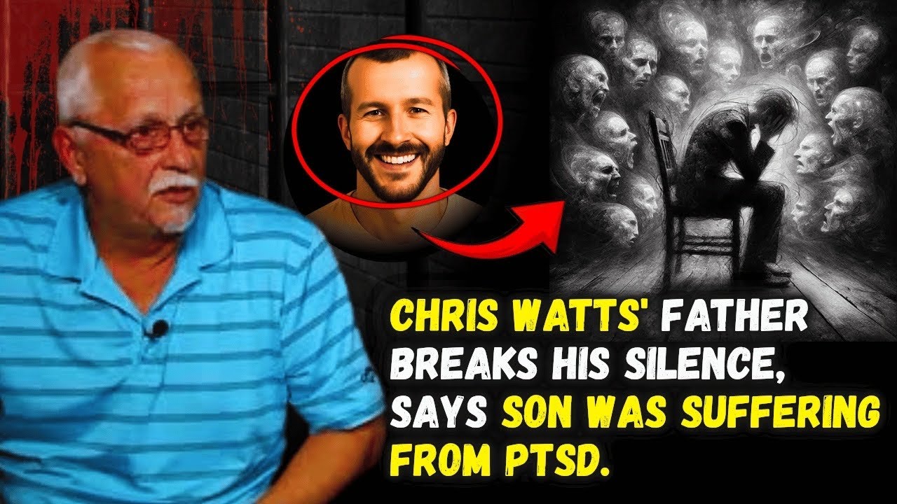Chris Watts' Father Breaks His Silence, says son was suffering from PTSD.