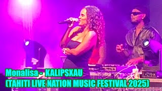 Monalisa - KALIPSXAU (LIVE TAHITI NATION MUSIC FESTIVAL 2025)