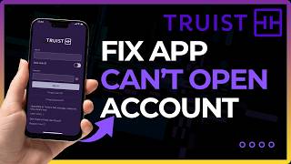 How To Fix Truist Bank Cannot Open Account !