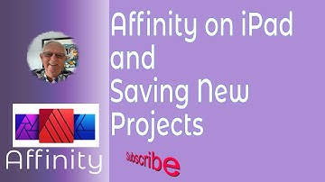 Affinity on iPad & Saving  New Affinity Projects.