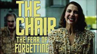 The FEAR of FORGETTING | The Chair