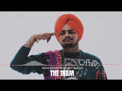 SIDHU MOSE WALA LOFI MUSHUP | USE HEADPONE 🎧 | THE INAM 🎶