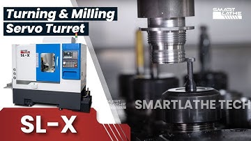 How to process the complex workpiece with turning and milling processes by SL-X with servo turret ?