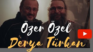 Özer Özel & Derya Türkan