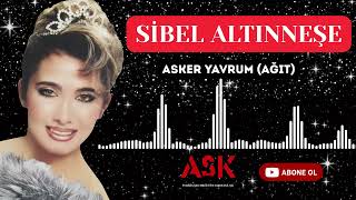 Sibel Altınneşe - Asker Yavrum (Ağıt) Şkprodüksiyontürkü Ğıt