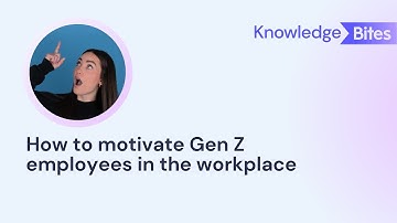 How to motivate Gen Z in the workplace
