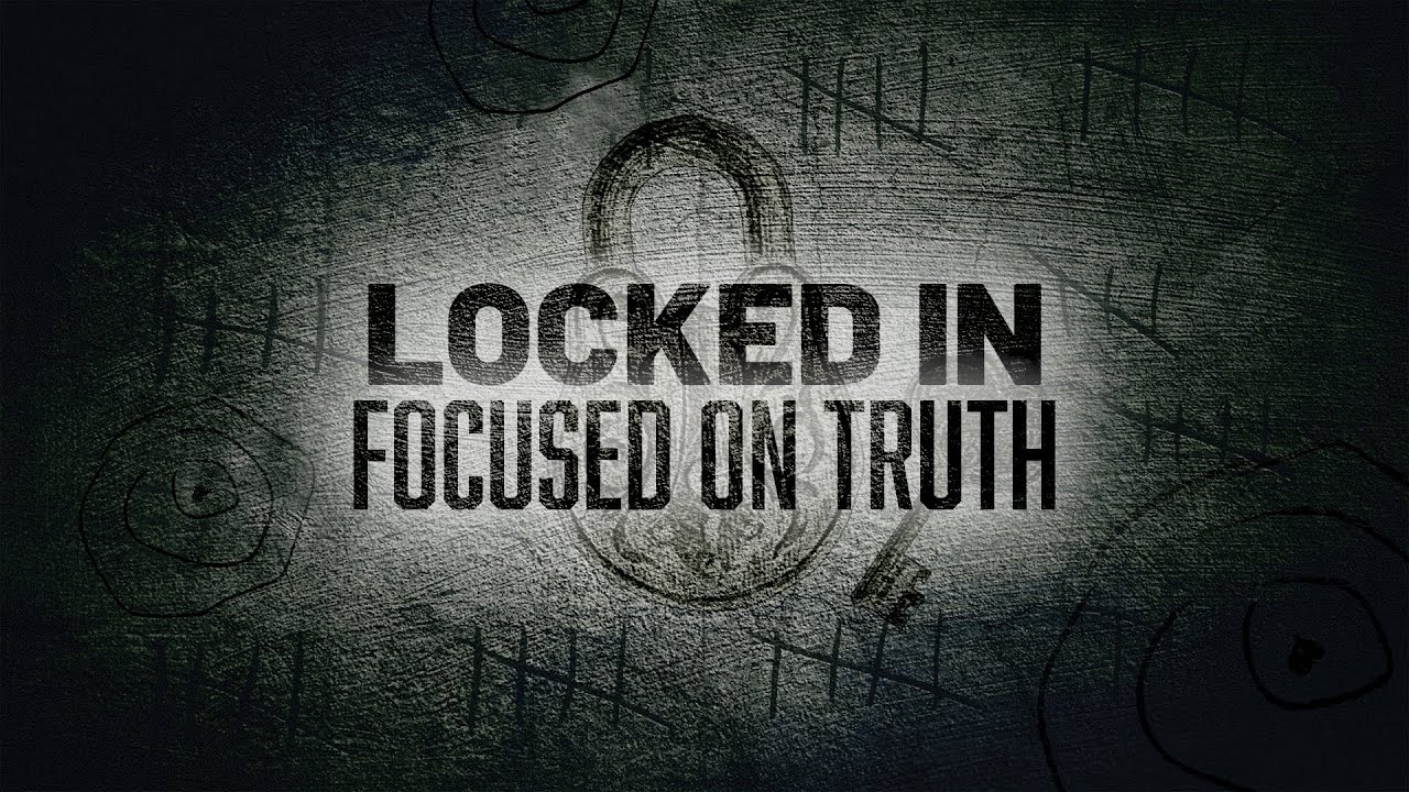 Locked In: Focused On Truth // WEEK SIX // Sam Rosa // April, 16th ...