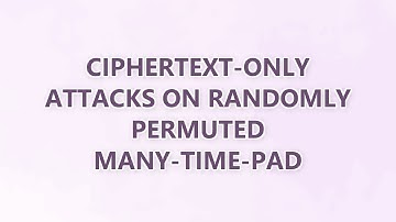 Ciphertext-only attacks on randomly permuted many-time-pad (3 SOLUTIONS!!)