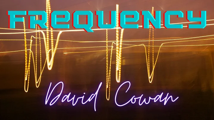 A Great Chat with David Cowan about Frequency and ...