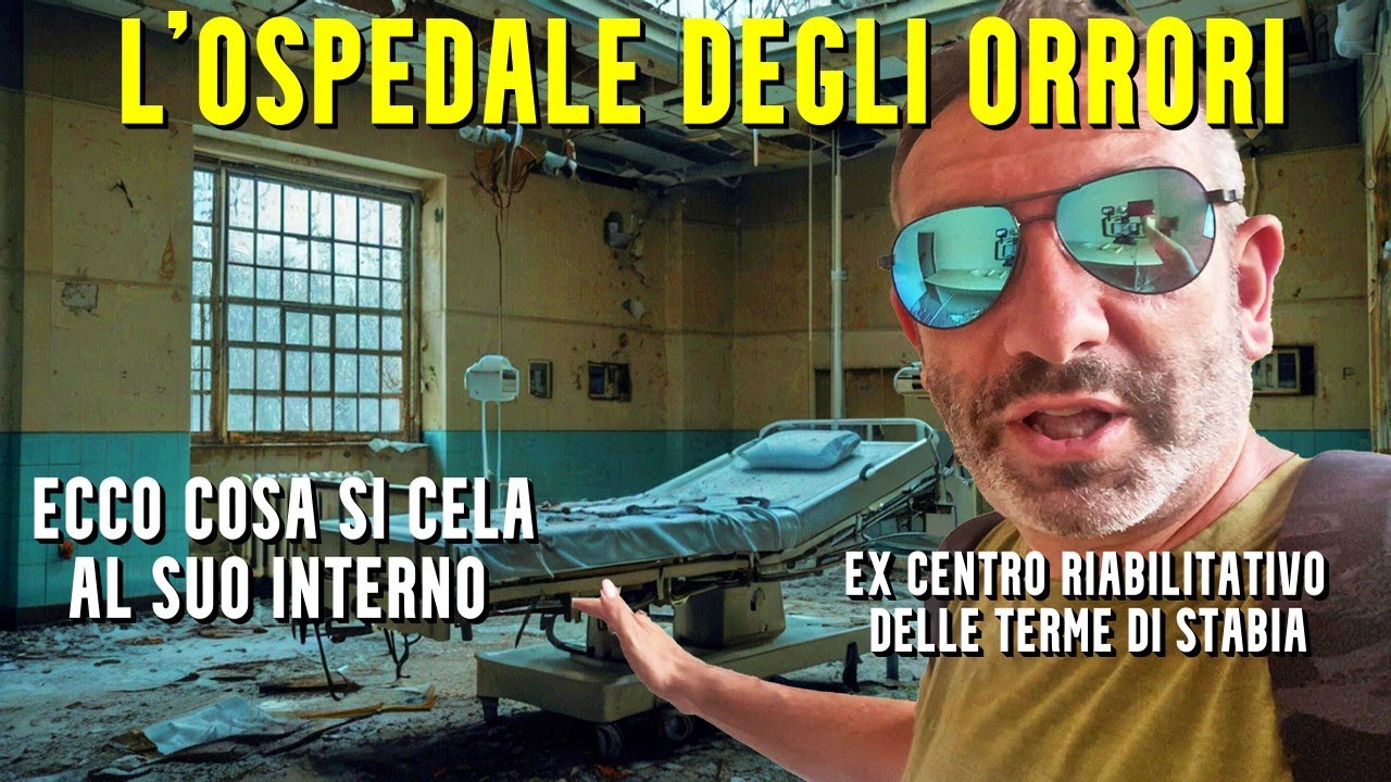 L'OSPEDALE DEGLI ORRORI * ECCO COSA NASCONDE IL CENTRO RIABILITATIVO DELLE TERME DI STABIA!URBEX *
