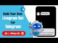 How To Create A Livegram Telegram Bot Guide How To Create A Livegram Telegram Bot Guide