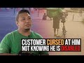 Customer cursed at him not knowing he is disabled