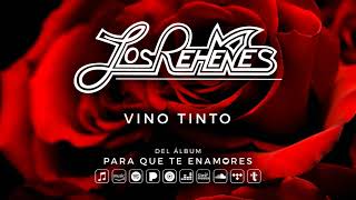 Los Rehenes - Vino Tinto (Audio Oficial) chords