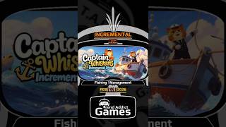 • Captain Whiskers: Incremental Seas • Incremental | Fishing | Management / PC
