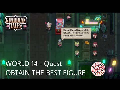 OBTAIN THE BEST FIGURE | Guardian tales world (14-Quest )