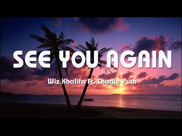 See You Again - Wiz Khalifa Ft. Charlie Puth ( Lyrics ) | SIA, Christina Perri, Ellie Goulding… class=