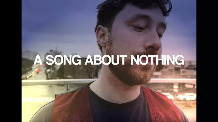 David Weston - a song about nothing [music video]