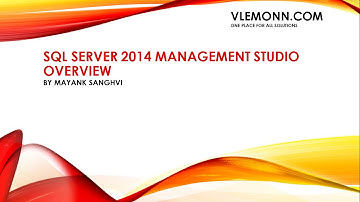 SQL Server 2014 Management Studio Overview