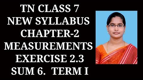 7th Maths T-1 Ch-2 Measurements | Ex 2.3 (6th sum) | Samacheer One plus One channel