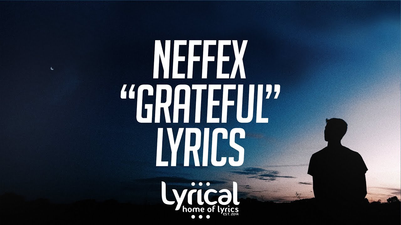 NEFFEX   Grateful Lyrics