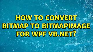 How to convert Bitmap to BitmapImage for WPF VB.NET?