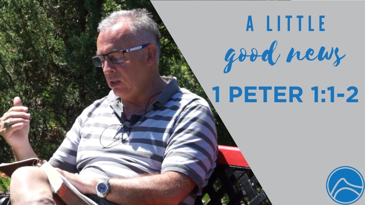 A Little Good News 1 Peter 112 YouTube