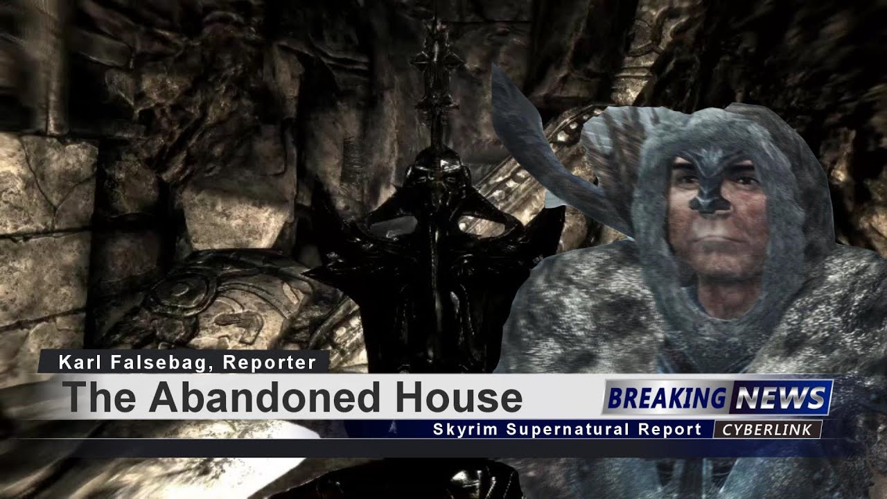 Skyrim Reporter The Abandoned House YouTube
