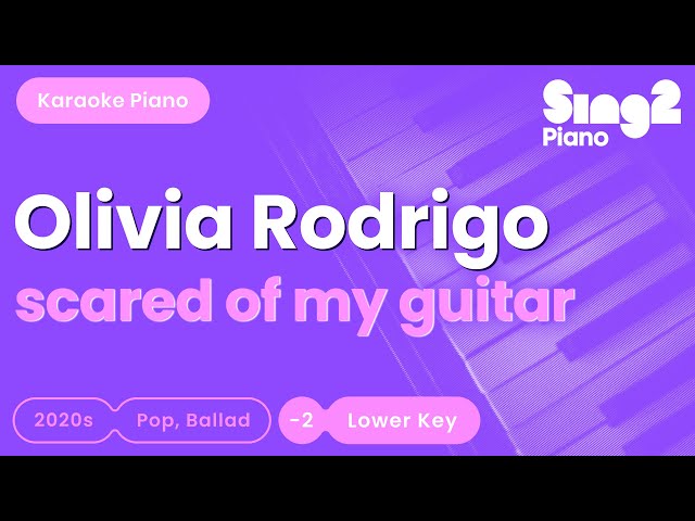 Olivia Rodrigo - scared of my guitar (Lower Key) Piano Karaoke class=