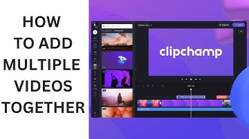 How To Add Multiple Videos in Clipchamp