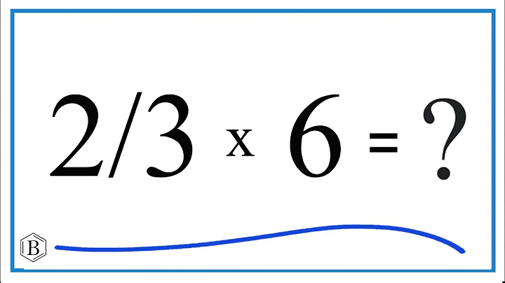 Multiply 2/3 * 6 (Two-Thirds Times Six)