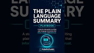 The Plain Language Summary Playbook — Quick Look (2026 Edition)