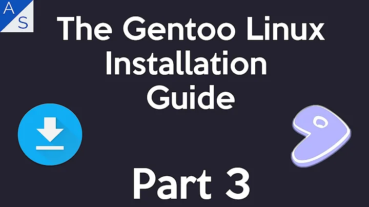 The Gentoo Linux Installation Guide | Part 3
