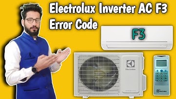 Electrolux Inverter AC F3 Error Code || How To Solve F3 Error Code In Electrolux Inverter AC
