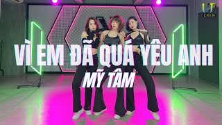 Vì Em Đã Quá Yêu Anh Remix - Mỹ Tâm Choreo Hương Hoàng Upcrew Dance Fitness