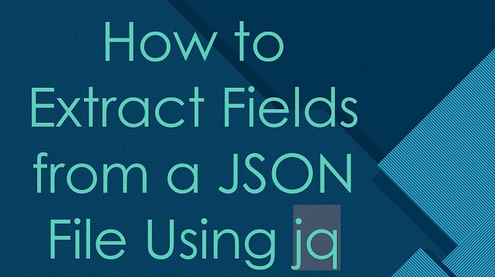 How to Extract Fields from a JSON File Using jq