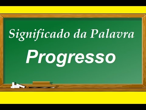 Significado da palavra  Progresso