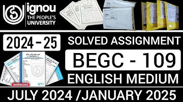 BEGC 109 SOLVED ASSIGNMENT 2024-25 IN ENGLISH | BEGC 109 SOLVED ASSIGNMENT 2024-25 | BEGC 109